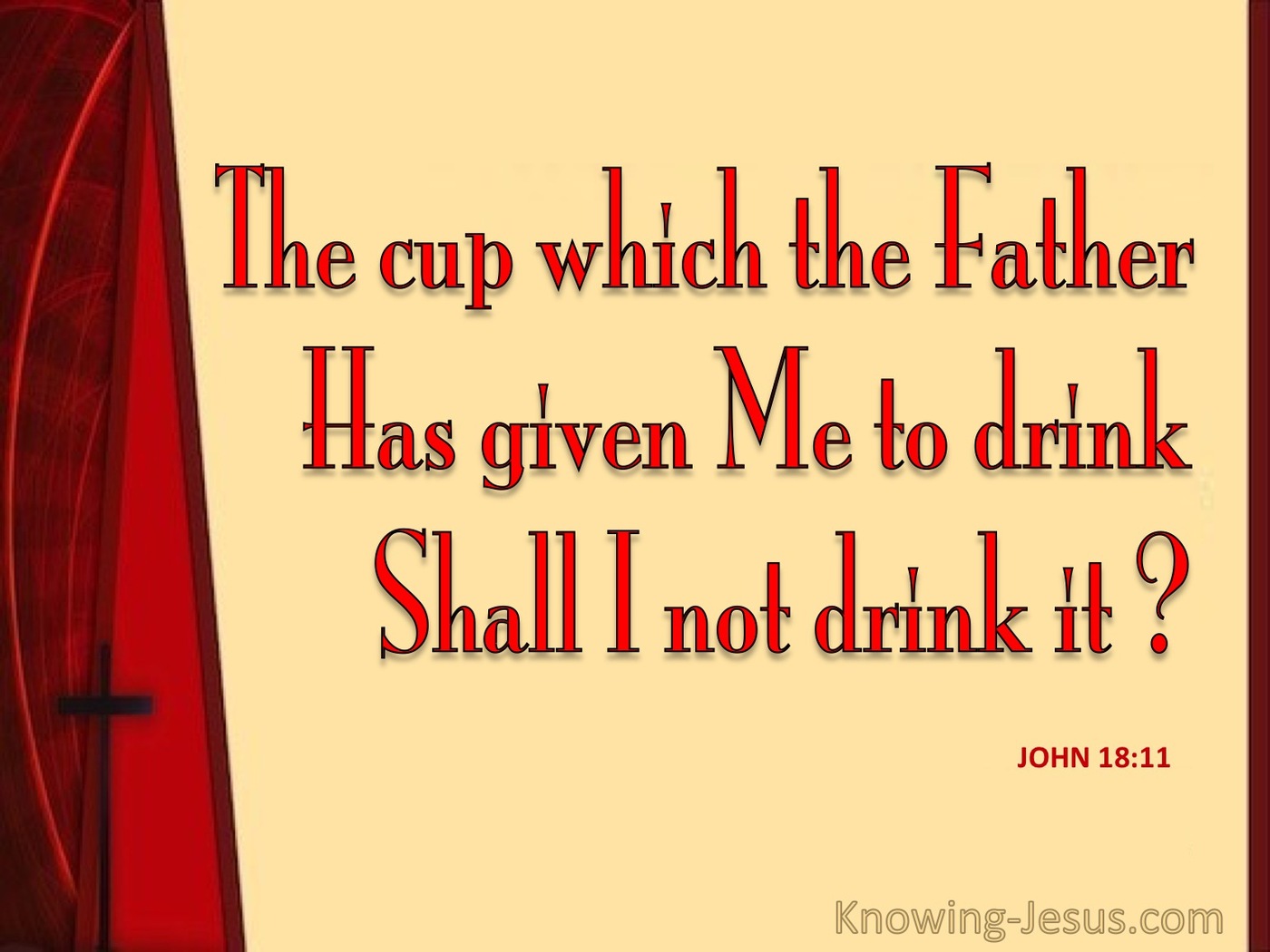 John 18:11 The Cup My Father Has Given Me (beige)
